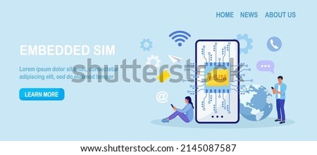 Embedded sim card on microcircuit. Young people use modern mobile phone with eSIM card chip. Smartphone without classical sim card. New digital technology. Cellphone with integrated circuit card