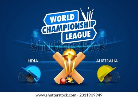 World Cricket Championship League Conept India vs Australia match header or banner with cricket ball, bat and winning trophy on stadium background.