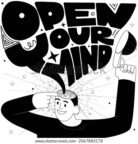 Motivational poster. Open your mind concept. Man with open braincase from which appears motivational qoute.