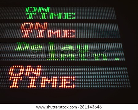 Sign board at airport subway transportation, Signage On time and delayed