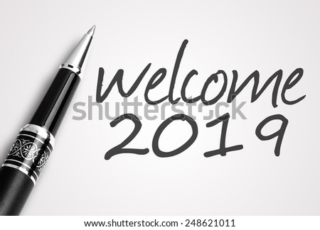 pen writes 2019 welcome on paper