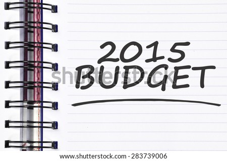 2015 budget words on spring note book.