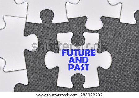 jigsaw puzzle written word future and past   .