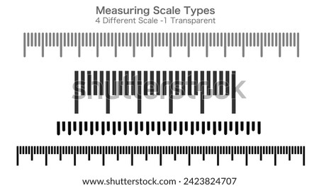 Measuring ruler scale types, set.  Four different ruler, meter, inch. Comparing quantities. Distance, repeatable. Transparent black white ruler, measure baseline. Math, geometry. Vector illustration
