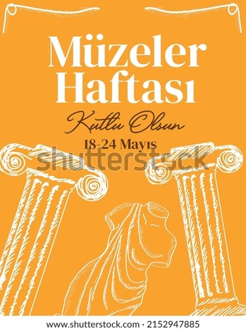 18-24 Mayis Muzeler Haftasi Kutlu olsun. Translate: 18th-24th May Happy Museums Week