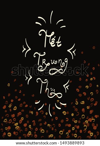 Tết (Tet) Trung Thu Mid Autumn Festival vector illustration. Festive hand drawing sketch lettering with abstract decorations & sparkles on background. Design for advertising, greeting card, banner.