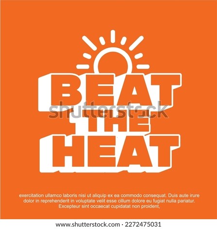 beat the heat Poster design template. Hot Summer poster design. Summer t-shirt design template design. Summer Sticker template. 