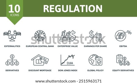 Regulation thin line icon set. Externalities, European Central, Enterprise Value, Earnings Per Share, Ebitda, Derivatives, Discount Mortgage, Dow Jones Index, Global Policy, Equity Derivatives icons.