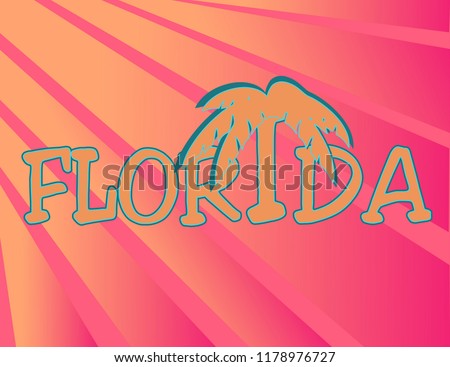 Florida lettering with palm tree on colorful background. Travel Postcard