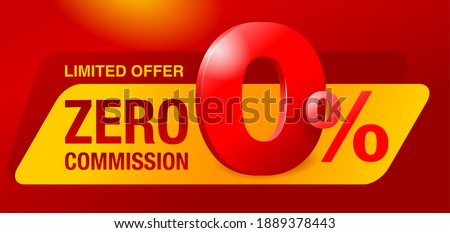 0 percents banner - zero commission special offer layout template with 3D zero digit and red and yellow background - vector promo limited offers flyer