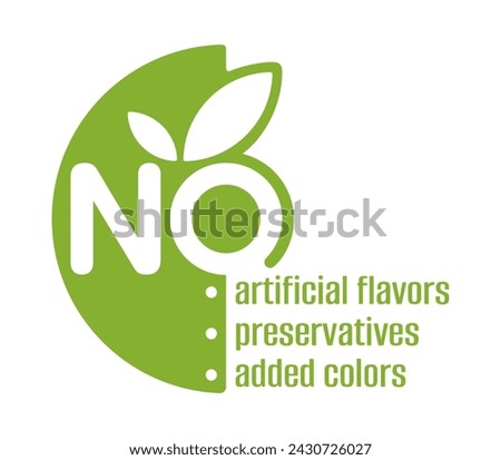 No preservatives, artificial flavors and no added colors. Creative flat sticker in semicircle shape for labeling of organic healthy food products.