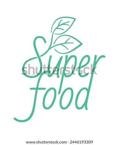 Superfood label - for food with exceptional nutrient density. Calligraphic text with drawn leaves