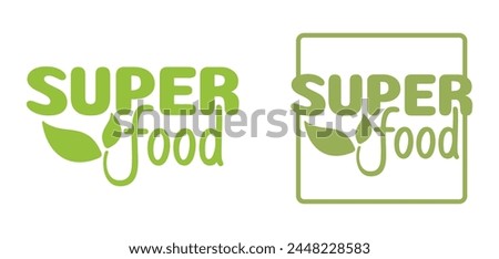 Superfood label - for food with exceptional nutrient density. Calligraphic bold text with drawn leaves