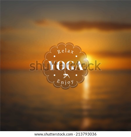 Vector yoga illustration. Name of yoga studio on a sunset background. Yoga class motto. Yoga sticker. Vector yoga. Yoga exercises, recreation, healthy lifestyle. Poster for yoga class with a sea view.