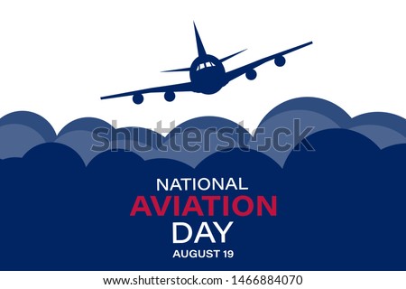 National Aviation Day. Celebrated in United States in August 19. Concept design for poster, greeting card, banner,background. Vector EPS 10.