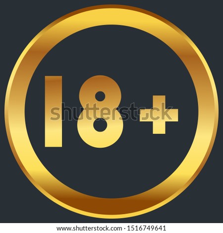 Age restriction of the adult content.Golden on dark vector sign. 18 plus content sign. Adults content only icon.