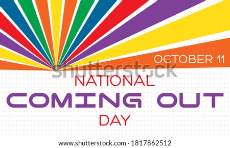 National Coming Out Day (NCOD) is an annual LGBT awareness day observed on October 11. Poster, banner, background design. Vector illustration EPS 10.