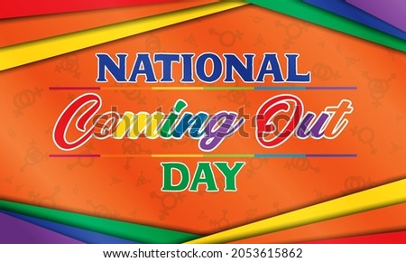 National Coming Out Day (NCOD) is an annual LGBT awareness day observed on October 11. Poster, banner, background design. Vector illustration EPS 10.