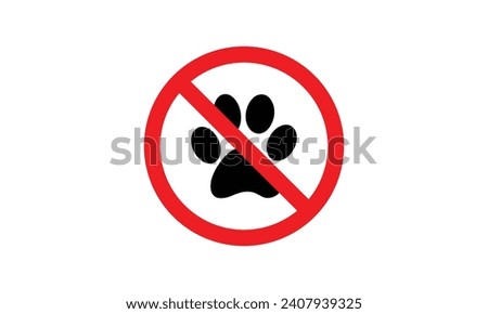 No pets allowed sign, Red prohibition sign with no pets vector icon, Animal Stop paw icon