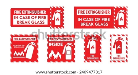 Fire extinguisher sign, In case of fire break glass vector sign and label sticker, vector illustration