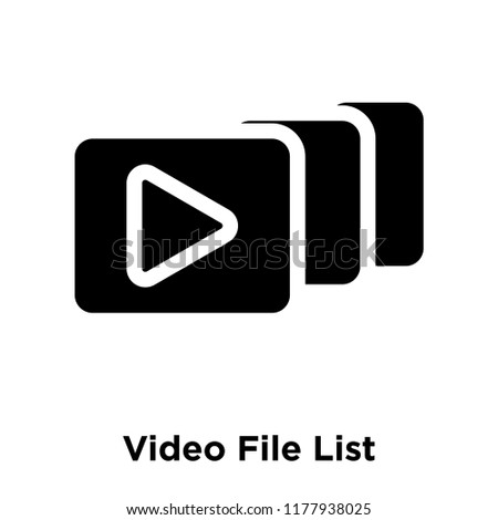 Video File List icon vector isolated on white background, logo concept of Video File List sign on transparent background, filled black symbol