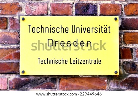 DRESDEN, GERMANY --23 JULY 2014-- The Technische Universitat Dresden (Dresden University of Technology), or TU Dresden, is one of the largest universities in Germany with more than 37,000 students.