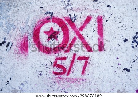 ATHENS, GREECE -14 JULY 2015- Stencils in the streets of Athens asking the Greek people to vote OXI (no) in the referendum against the terms of the euro crisis bailout on 5 July 2015.