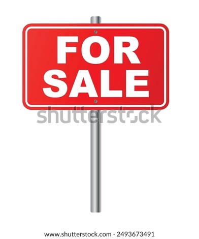 For Sale Sign Red banner with metal steel pole. Realistic design for your Real Estate Business Website or your Company to sell House and Cars , Vector isolated on white Background