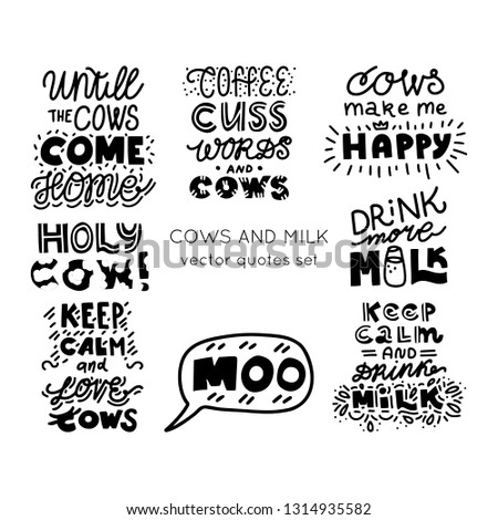 Cows and milk vector elements.Hand drawn motivational lettering quotes collection. Bundle of positive motivation posters. Set of objects for package, merch and other design. 