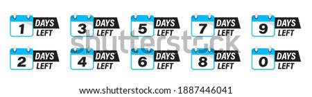 Days Left Badges and Stickers. Count time sale. Number of days left. Countdown left days banner. Count down vector banner template. Nine, eight, seven, six, five, four, three, two, one, zero days left