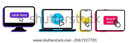 Set of smartphone, laptop, computer, tablet icons with click here button. Click on the devices. Device icons with click cursor. Touch here for link to websites. Arrow with touch button. Touch, click