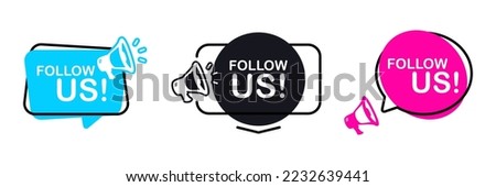 Follow us. Megaphone with follow us speech bubble banner. Label for business, marketing and advertising concept. Follow us, message bubbles with loudspeaker . Promo sticker, special offer