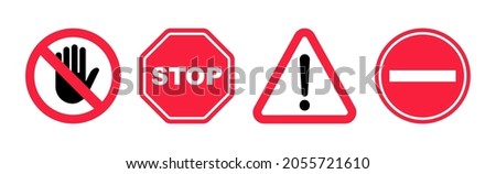 Set of stop signs. Danger, warning and attention signs. Attention sign with exclamation mark. Hazard warning symbol. Prohibition sign. Do not touch sign. Vector Illustration.