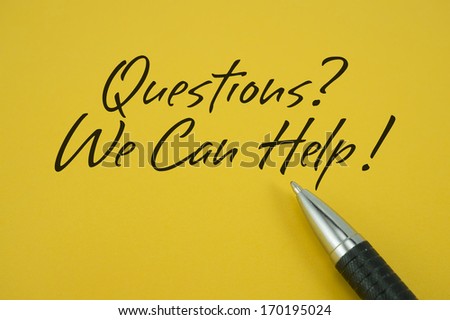 Questions? We Can Help!  note with pen on yellow background