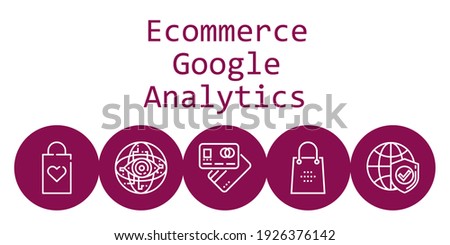 ecommerce google analytics background concept with ecommerce google analytics icons. Icons related shopping bag, debit card, internet