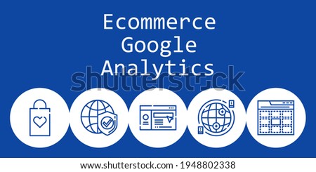 ecommerce google analytics background concept with ecommerce google analytics icons. Icons related shopping bag, website, web, internet