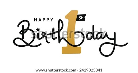 Happy First Birthday handwritten isolated on white background with number one. Hand drawn lettering style, one line drawing, signature, calligraphy, monoline. vector Illustration