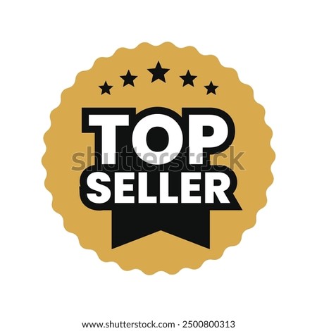 Top seller vector badges. Luxury black and gold label. For icon, logo, sign, seal, symbol, stamp, sticker. Vector illustration