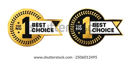 Number 1 Best choice vector badges with ribbon. Luxury elegant black and gold labels. For icon, logo, sign, seal, symbol, stamp, sticker. Vector illustration