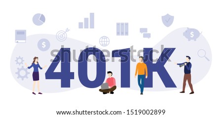 401k insurance pension concept with big word or text and team people with modern flat style - vector