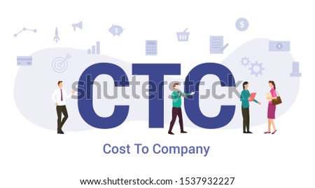 ctc cost to company concept with big word or text and team people with modern flat style - vector