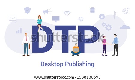 dtp desktop publishing concept with big word or text and team people with modern flat style - vector