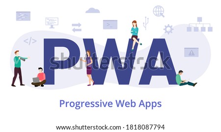 pwa progressive web app concept with modern big text or word and people with icon related modern flat style