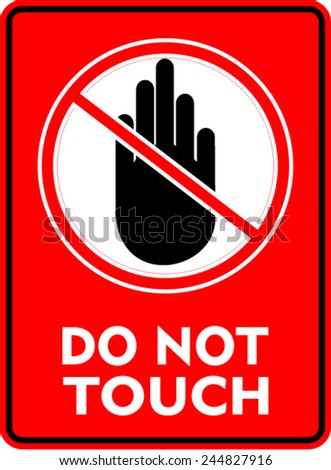 Do Not Touch Stock Vector Illustration 244827916 : Shutterstock