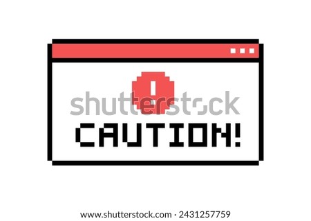 Caution - retro message window in 8-bit style. Vintage video game style sign warning message. 1990s technology notice interface message. Geek style. Simple pixel graphics window with Caution text 