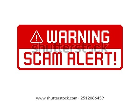 Warning SCAM alert - pixel message sign in retro 8-bit game style red caution message window. Web3 technology notice interface message. Geek style pixel graphics window with scam alert text