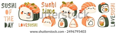 Cute vector set of sushi and rolls. Japanese food with positive faces. Funny inscriptions about food and sushi. Printable prints 