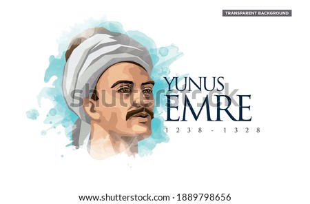 Yunus Emre (Yunus the Dervish) (1238–1328) was a Turkish folk poet and Sufi mystic who greatly influenced Turkish culture.