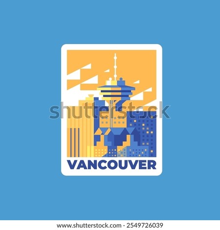 Travel Vector Sticker, Pin, Stamp, Patch. Realistic drawn illustration concept. Trendy style. Adventure, Hiking, Tourism, Explore, Discover. View of Vancouver. British Columbia, Canada.