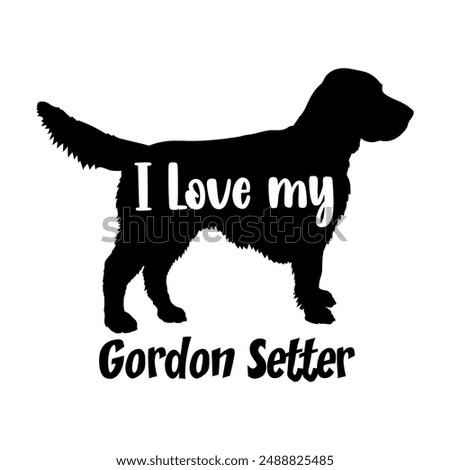 I love my Gordon Setter Dog silhouette dog breeds logo dog monogram vector